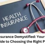 Health Insurance Demystified: Your Ultimate Guide to Choosing the Right Plan