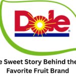 Dole: The Sweet Story Behind the World’s Favorite Fruit Brand