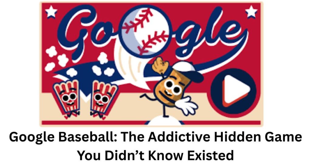 Google Baseball: The Addictive Hidden Game You Didn’t Know Existed