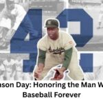Jackie Robinson Day: Honoring the Man Who Changed Baseball Forever